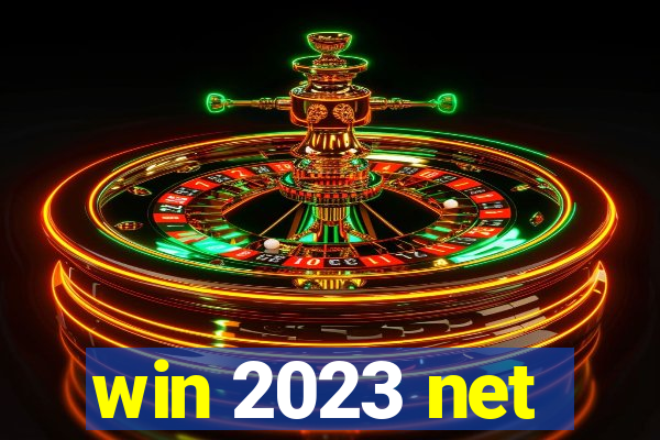win 2023 net
